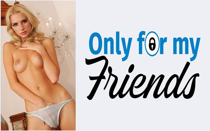 Only for my Friends: První porno 18leté děvky touží po sexuálních hračkách a masturbuje prsty