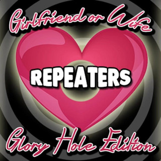 Campsissyboi: AUDIO ONLY - Girlfriend or wife repeaters glory hole edition