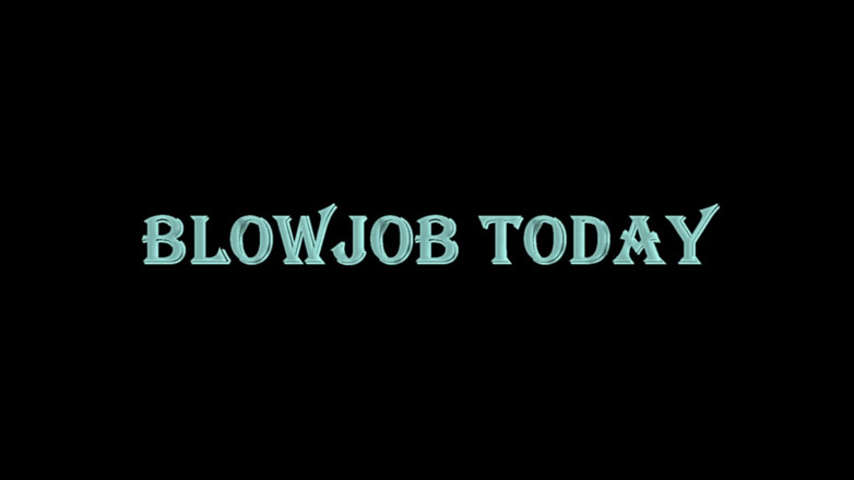 Master Drex: Blowjob today