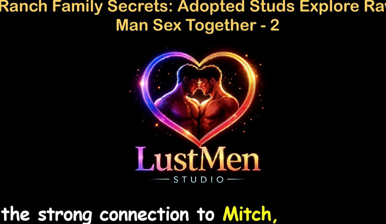 LustMen: เรื่องเย็ดเกย์เสียงภาษาอังกฤษ - ความลับของครอบครัว Ranch นํามาใช้สํารวจเย็ดชายดิบด้วยกัน - ตอน 2