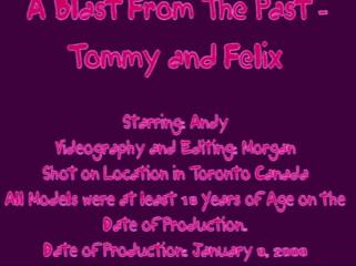 The Great Canadian Male: Výbuch z minulosti - Felix a Tommy