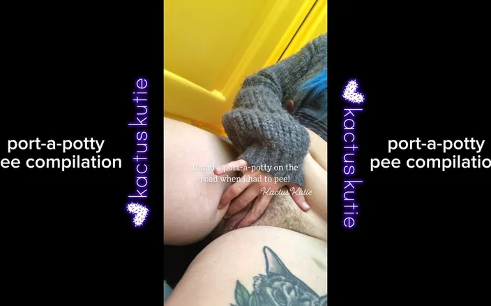 Kactus kutie: Port-a-potty Pee Compilation