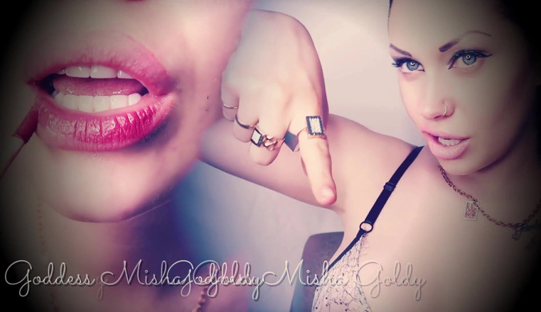 Goddess Misha Goldy: Become mesmerized by my lips! My lipstick covered lips are...