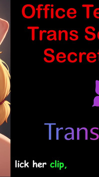 Ofis cezbedici - trans sekreterin gizli bölümü - 4: İngilizce sesli seks hikayesi