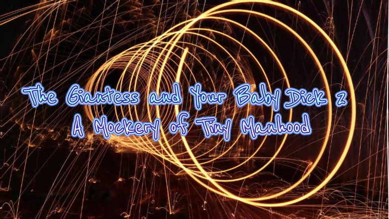 Kink Domma: The Giantess and Your Baby Dick 2 a Mockery of Tiny...