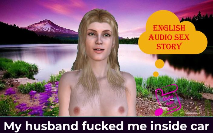 English audio sex story: Engelsk ljudsexhistoria - min man knullade mig i bilen