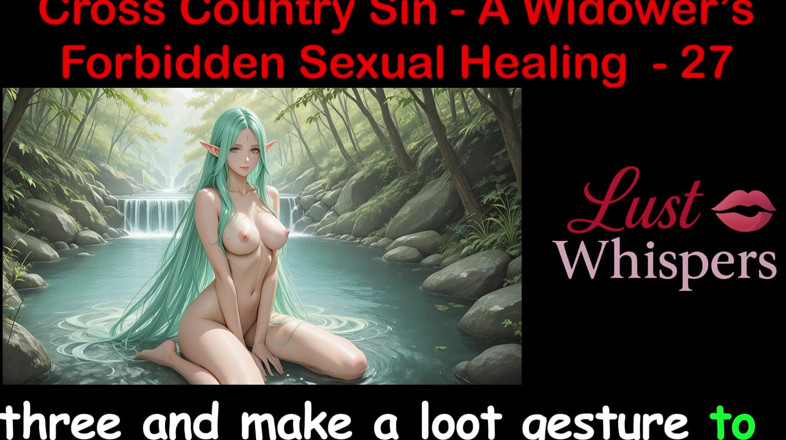 LustWhispers: Cross Country Sin: a Widower’s Taboo Sexual Healing Part 27 - English...