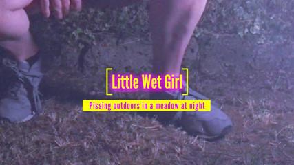 Little Wet Girl: Pissing outdoor in a meadow at night