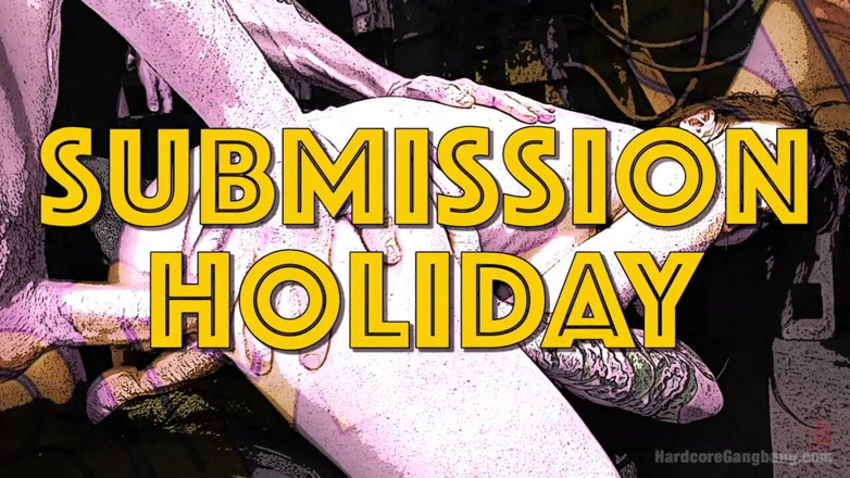 Hardcore Gangbang by Kink: A Submission Holiday