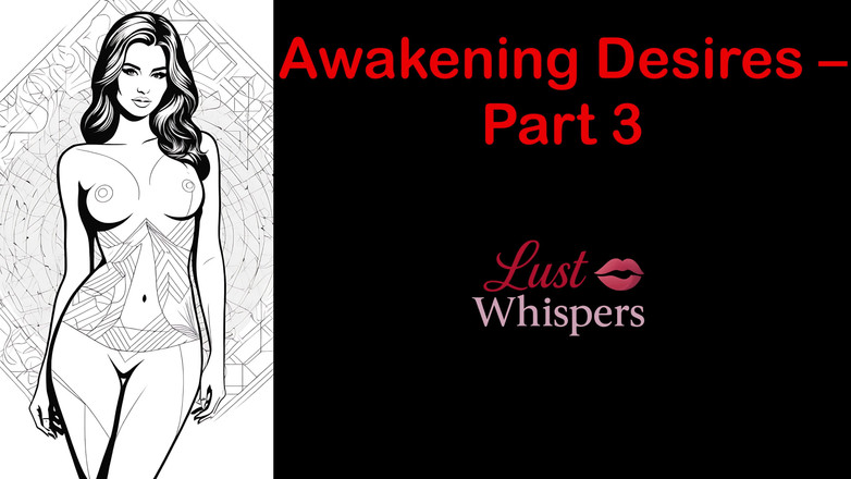 LustWhispers: Awakening Desires - Part 3 - English Audio Story with Subtitle