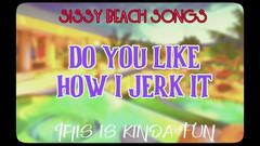 Campsissyboi: POUZE AUDIO - Písně na Sissy Beach - Líbí se ti, jak...
