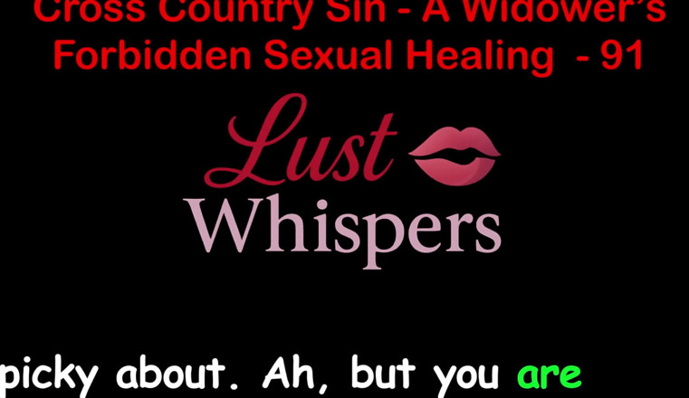 LustWhispers: クロスカントリー・シン:未亡人の性的癒し パート91 - 英語オーディオセックスストーリー