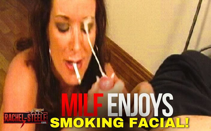 Rachel Steele: Milf fuma, fode e gosta de facial