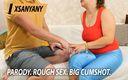 XSanyAny: Parody rough sex - Big cumshot