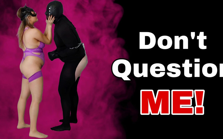 Dont Question Me Slave Punishment (Training Zero)