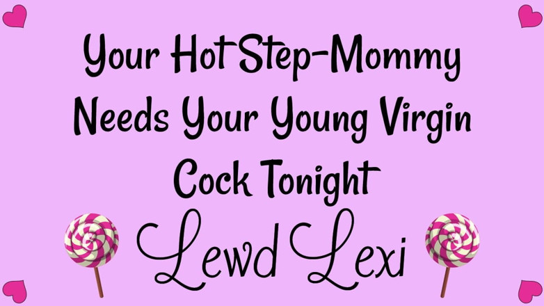 Lewd Lexi: Stiefmutter braucht heute abend deinen jungfräulichen schwanz