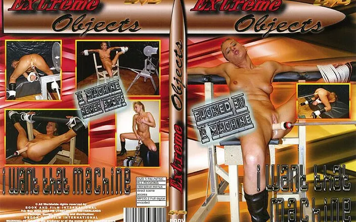 Extreme Insertions: Extreme Objects I Want That Machine