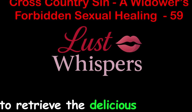 LustWhispers: Запретное сексуальное исцеление вдовца, часть 59 - Английская аудио секс-история