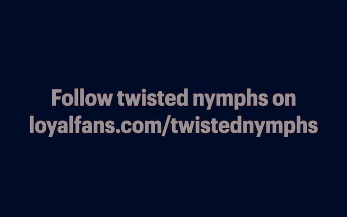 Twisted Nymphs: Ninfomane attorcigliate - Penalità 4 piacere parte 4