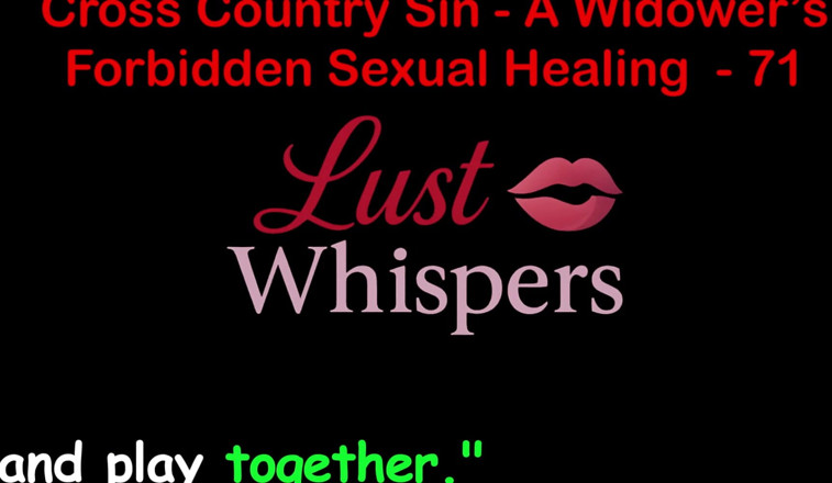 LustWhispers: Cross country sin, verbotene sexuelle heilung eines witwers teil 71 - englische...