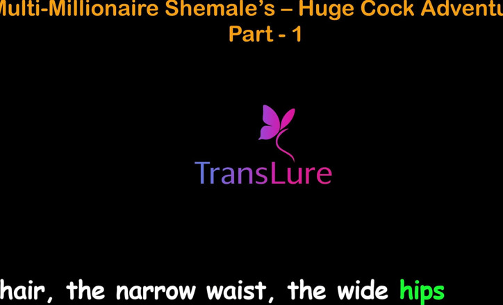 TransLure: English Audio Sex Story - Multi-millionaire Shemale’s Huge Cock Adventures - Part 1