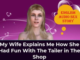 English audio sex story: My Wife Explains Me How She Had Fun with the...