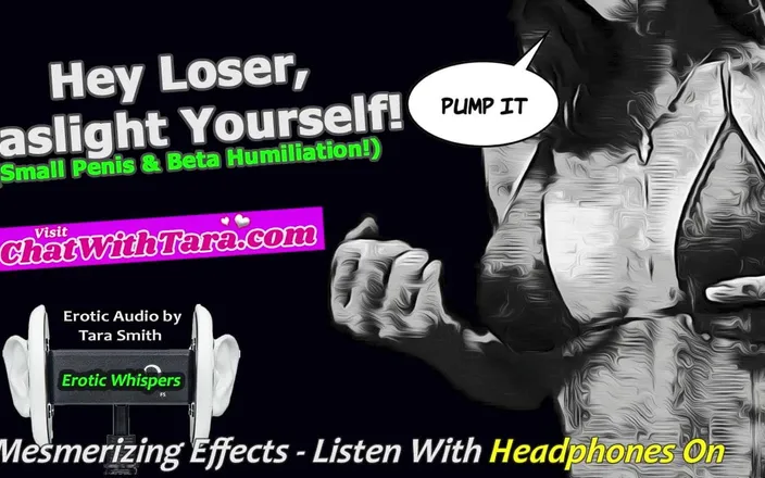 Dirty Words Erotic Audio by Tara Smith: Gaslight Yourself, Loser!