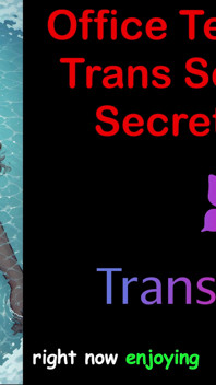 Tentația biroului - Trans Secretary's Secret Partea - 1: Poveste engleză audio de sex