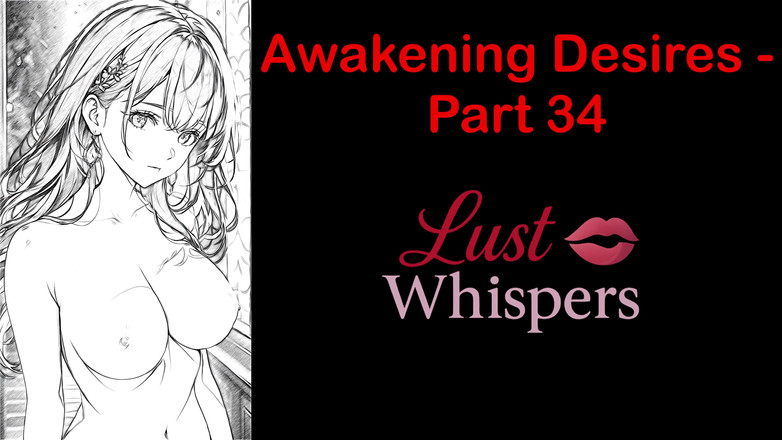 LustWhispers: Despertando desejos - parte 34 - história de áudio em inglês com legenda