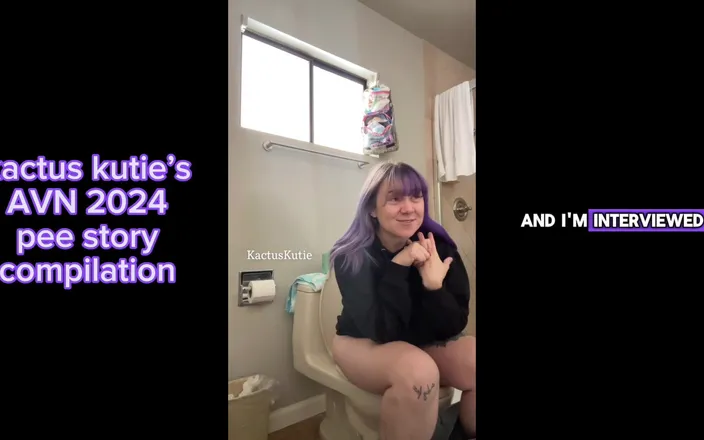 Kactus kutie: Avn 2024 Pee Story Compilation