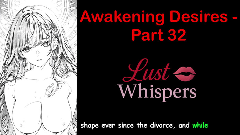 LustWhispers: 目覚めの欲望 - パート 32 - 字幕付き英語オーディオストーリー