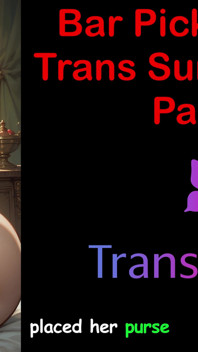 Bar Hookup's Trans Cock Shock - Part 1