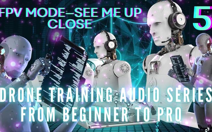 Goddess Misha Goldy: Serie de audio de entrenamiento de drones de principiante a...