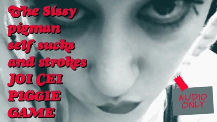 Campsissyboi: Sissy Pigman Self suger och slår JOI CEI Piggie game...