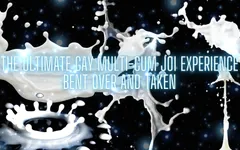 The Ultimate Gay Multi-cum JOI Experience - Bent Over and Taken (cumshot 2)