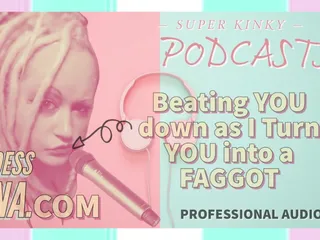 Kinky Podcasst 3 đánh bạn khi tôi biến bạn thành một người đồng tính