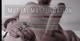 Dirty Talking Guy: Ședință de masturbare reciprocă.... Audio erotic