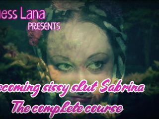 Camp Sissy Boi: Becoming Sissy Slut Sabrina the Full Course