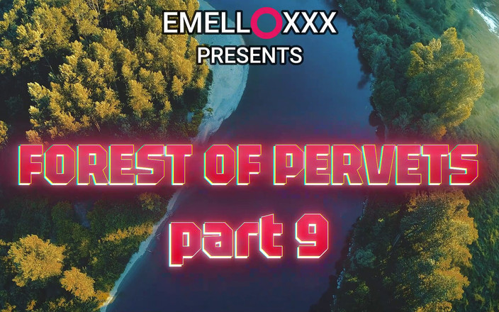 Djemelloxxxx: Pădurea perversă Partea 9