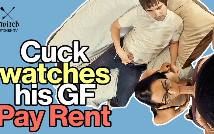 Switch Kitchen: Рогоносець спостерігає, як його дівчина зраджує, щоб заплатити оренду - бі-сексуальне заохочення рогоносця, поцілунку сперми