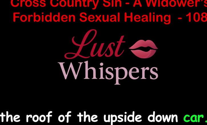 LustWhispers: Cross Country Sin: a Widower’s Illicit Sexual Healing Part One...