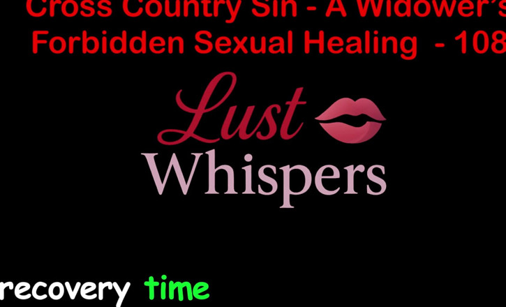 LustWhispers: Cross Country Sin: a Widower’s Illicit Sexual Healing Part One...