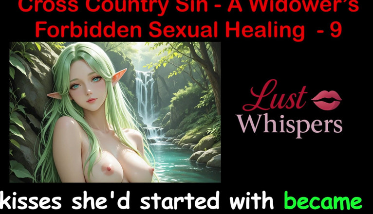 LustWhispers: 크로스 컨트리 죄 : 미망인의 불법 성적 치유 9 부 - 영어 오디오 섹스 이야기