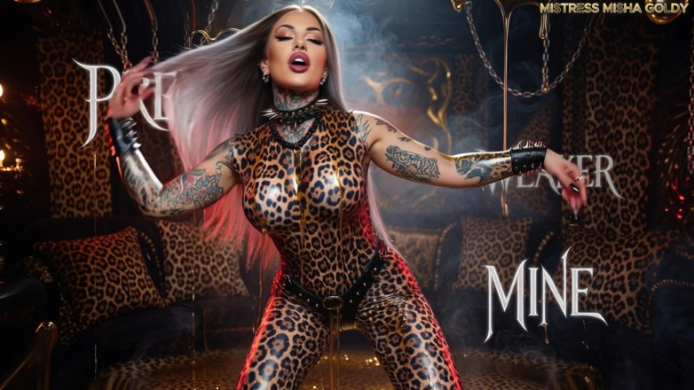 Goddess Misha Goldy: Sono il tuo predatore.