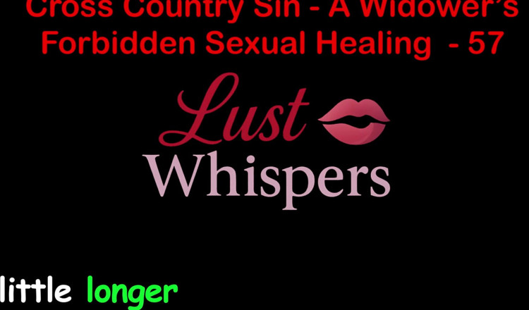 LustWhispers: क्रॉस कंट्री सिन: एक विधुर की वर्जित यौन उपचार भाग 57 - अंग्रेजी ऑडियो सेक्स कहानी