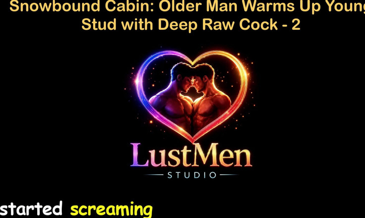 LustMen: เรื่องเย็ดเกย์เสียงอังกฤษ - กระท่อมหิมะ: ชายแก่กว่าอุ่นหนุ่มด้วยควยดิบลึก - ตอน 2