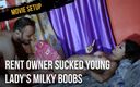 Movie setup: किराए के मालिक ने किराया नहीं देने के लिए युवा महिला के दूधिया स्तन चूसा