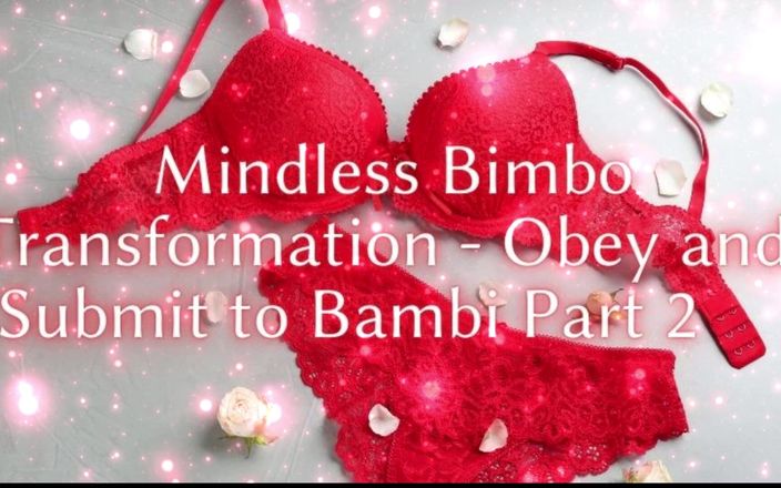 Goddess Misha Goldy: Mindless Bimbo Transformation - Obey and Submit to Bambi Part 2