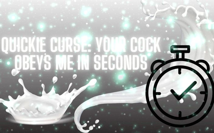 Goddess Misha Goldy: Quickie curse - dein schwanz gehorcht mir in sekunden