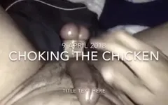 Strangling the Chicken